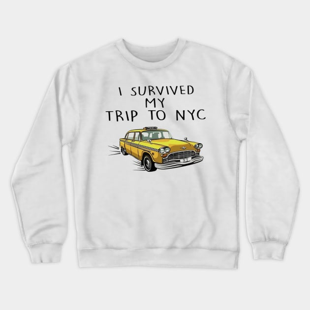 i survived my trip to nyc Crewneck Sweatshirt by ogami